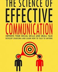 The Science of Effective Communication by Ian Tuhovsky